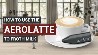 How To Use the AeroLatte To Froth Milk [upl. by Simaj]