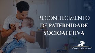 Reconhecimento de Paternidade Socioafetiva [upl. by Salot15]