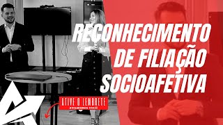 DIREITO DE FAMÍLIA Reconhecimento de filiação socioafetiva [upl. by Esinek]